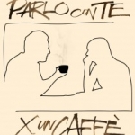 PARLO CON TE X UN CAFFE’